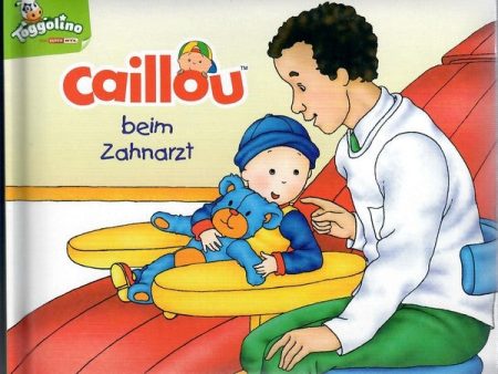 Caillou beim Zahnarzt, Hartpappe  (Zustand, wie neu) Hot on Sale