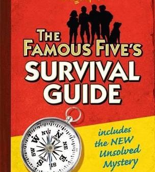 The Famous Five s Survival Guide: includes the NEW Unsolved Mystery For Cheap