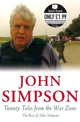 Twenty Tales from the War Zone: The Best of John Simpson For Discount