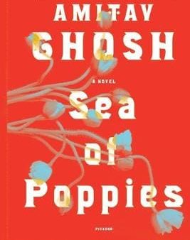 Amitav Ghosh: Sea of Poppies [2009] paperback Online Hot Sale