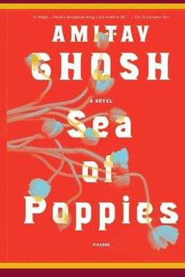 Amitav Ghosh: Sea of Poppies [2009] paperback Online Hot Sale