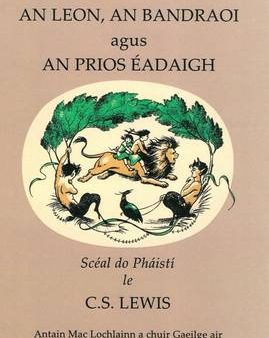 C. S. Lewis: An Leon Bandraoi agus an Prios Eadaigh [2014] paperback Discount