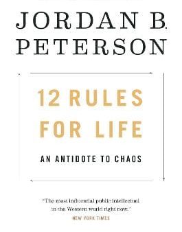 Jordan B. Peterson: 12 Rules for Life [2018] hardback For Discount