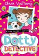 Clara Vulliamy: Dotty Detective (Dotty Detective, Book 1) [2016] paperback Online Sale