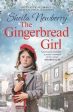 The Gingerbread Girl: A heartwarming historical fiction novel from the Queen of family saga on Sale