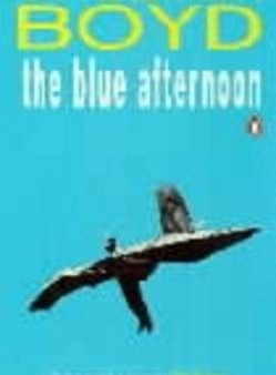 William Boyd: The Blue Afternoon [1994] paperback Online