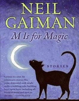 Neil Gaiman: M Is for Magic [2007] hardback Online